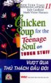Chicken Soup For The Teenage Soul On Tough Stuff - Vượt qua thử thách đầu đời (tập 11)