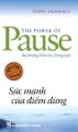 The Power Of Pause - sức mạnh của điểm dừng