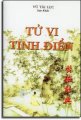   Tử Vi Tinh Điển (Luận Về Các Sao Trong Tử Vi) 