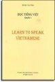   Học Tiếng Việt - Quyển 1 / Learn To Speak Vietnamese (Song Ngữ Việt - Anh) Em Học Việt Ngữ - Quyển 1 