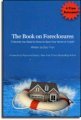 Thebook on foreclosures ( 9 secrets you need to know to save your home or credit ! ( english version) 