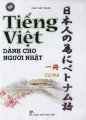 Tiếng Việt dành cho người Nhật (Kèm 1VCD + 1 Sách) - Tập 1