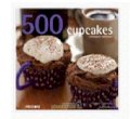 500 Cupcakes (Revised Edition)