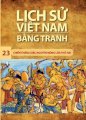 Lịch sử Việt Nam bằng tranh - Tập 23: Chiến thắng giặc Nguyên Mông lần thứ hai 