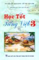 Bồi dưỡng văn, tiếng việt tiểu học - Học tốt tiếng việt 3 Tập 1