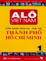 Alô Việt Nam - Cẩm nang dịch vụ - Giải trí thành phố Hồ Chí Minh (Tập 1)