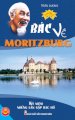 Bác về Moritzburg - Kỷ niệm những lần gặp bác Hồ