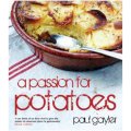 A Passion for Potatoes - Over 150 ways to enjoy potatoes