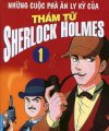 Những cuộc phá án ly kỳ của thám tử Sherlock Holmes - Tập 1