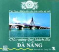  Chào mừng quý khách đến Đà Nẵng - Việt Nam điểm đến của thiên niên kỷ mới