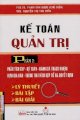 Kế toán quản trị - Phần 2 (Phân tích CVP - Dự Toán - Đánh giá trách nhiệm - Định giá bán - Thông tin thích hợp để ra quyết định)