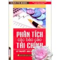 Phân tích các báo cáo tài chính - Lý thuyết, bài tập và bài giải(NXB Giao thông Vận tải)