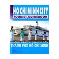 Hướng dẫn du khách đến thành phố Hồ Chí Minh - Ho Chi Minh city tourist guidebook (Song ngữ)