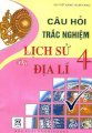 Câu hỏi trắc nghiệm lịch sử và địa lí 4