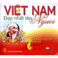 Việt Nam đẹp nhất tên Người (115 ca khúc hát về Bác Hồ)