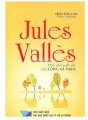 Jules valles nhà văn xuât sắc của công xã Paris
