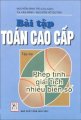 Bài tập Toán cao cấp - Phép tính giải tích nhiều biến số (Tập 3)