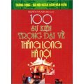 Bộ Sách Kỷ Niệm Ngàn Năm Thăng Long - Hà Nội - 100 Sự Kiện Trọng Đại Về Thăng Long - Hà Nội