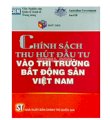 Chính sách thu hút đầu tư vào thị trường bất động sản Việt Nam