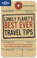 Lonely planet's best ever travel tips (Lonely planet tips guide) 
