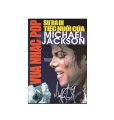 Vua nhạc pop - Sự ra đi tiếc nuối của Michael Jackson