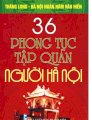 Bộ Sách Kỷ Niệm Ngàn Năm Thăng Long - Hà Nội - 36 phong tục tập quán người Hà Nội