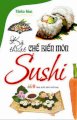 Kỹ thuật chế biến món sushi