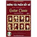 Những tác phẩm bất hủ được soạn lại cho Guitar Classic - Tập 1: 70 bản nhạc nổi tiếng