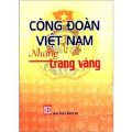 Công đoàn Việt Nam những trang vàng