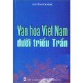Văn hoá Việt Nam dưới Triều Trần  