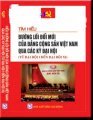 Tìm hiểu đường lối đổi mới của Đảng Cộng Sản Việt Nam qua các kỳ đại hội từ đại hội I đến đại hội XI
