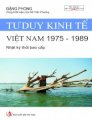 Tư duy kinh tế Việt Nam 1975 - 1989 (Nhật ký thời bao cấp)