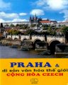 Praha và di sản văn hóa thế giới - Cộng hòa Czech