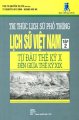 Tri thức lịch sử phổ thông - lịch sử Việt Nam tập 2: từ đầu thế kỷ x đến giữa thế kỷ xix