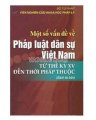 Một số vấn đề về pháp luật dân sự Việt nam từ thế kỷ XV đến thời Pháp thuộc (Tái bản)