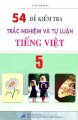 54 đề kiểm tra trắc nghiệm và tự luận tiếng việt 5