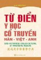 Từ điển y học cổ truyền Hán - Việt - Anh