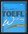How To Master Skills For The Toefl iBT - Writing Advanced (Dùng kèm 1 Audio CD)