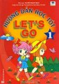 Hướng dẫn học tốt Let''''s go - Tập 1