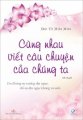 Cùng nhau viết nên câu chuyện của chúng ta 