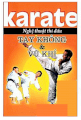 Karate - Nghệ thuật thi đấu tay không và vũ khí