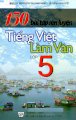 150 bài tập rèn luyện tiếng việt làm văn lớp 5