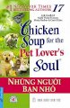  Chicken Soup For The Pet Lover's Soul - Những người bạn nhỏ - hạt giống tâm hồn (tập 17))