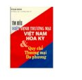 Tìm hiểu hiệp định thương mại Việt Nam - Hoa Kỳ và quy chế thương mại đa phương