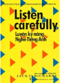 Luyện kỹ năng nghe Tiếng Anh listen carefull