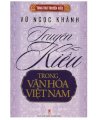 Vũ Ngọc Khánh - Truyện Kiều trong văn hóa Việt Nam