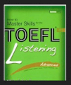 How To Master Skills For The Toefl iBT - Listening Advanced (Dùng kèm 6 Audio CDS)