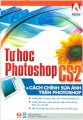 Tự học Photoshop CS2 và cách chỉnh sửa ảnh trên Photoshop