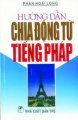 Hướng dẫn chia động từ tiếng Pháp