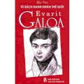 Evarit Galoa - Tủ sách danh nhân thế giới